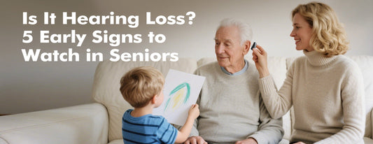 Is It Hearing Loss? 5 Early Signs to Watch in Seniors